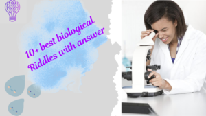 Best Biology Riddles with Answers For kids