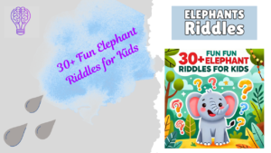 30+ Fun Elephant Riddles for Kids