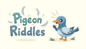 40+ Pigeon Riddles for Kids and Bird Lovers