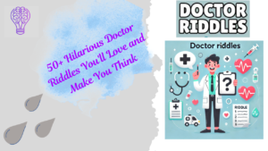 50+ Hilarious Doctor Riddles You’ll Love and Make You Think